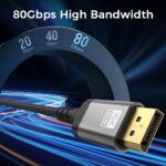 DisplayPort 2.1 kábel, 16K 60Hz, 8K 120Hz, 4K 240Hz, 4K 165Hz, 4K 240 Hz férfi-apa, HDR, HDCP 2.2, 3D Dynamic, DSC 1.2a, 80Gbps, Ritkán 3 méter, - Image 4